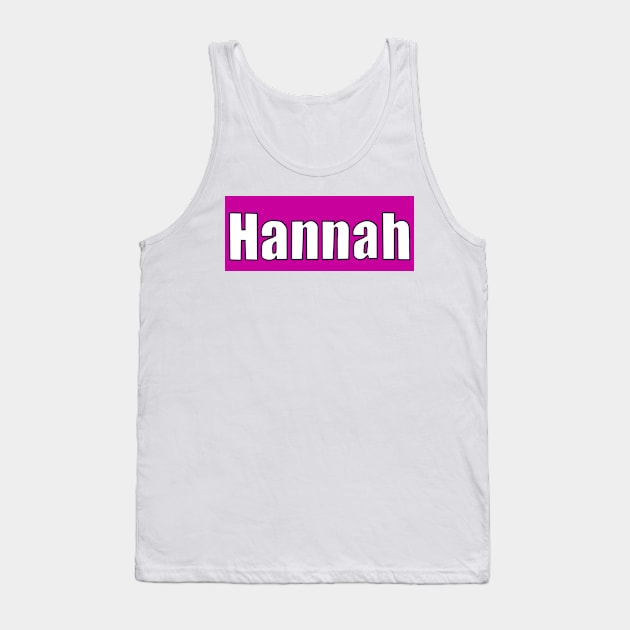 Top 10 best personalised gifts 2022  - Hannah -personalised, personalized  name white on pink - custom name Hannah Tank Top by Artonmytee